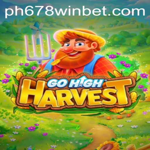 Exploring GoHighHarvest: The Exciting New Gameplay Experience with 678winbet